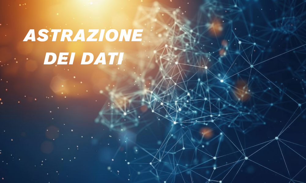 Astrazione dei dati a vantaggio delle aziende