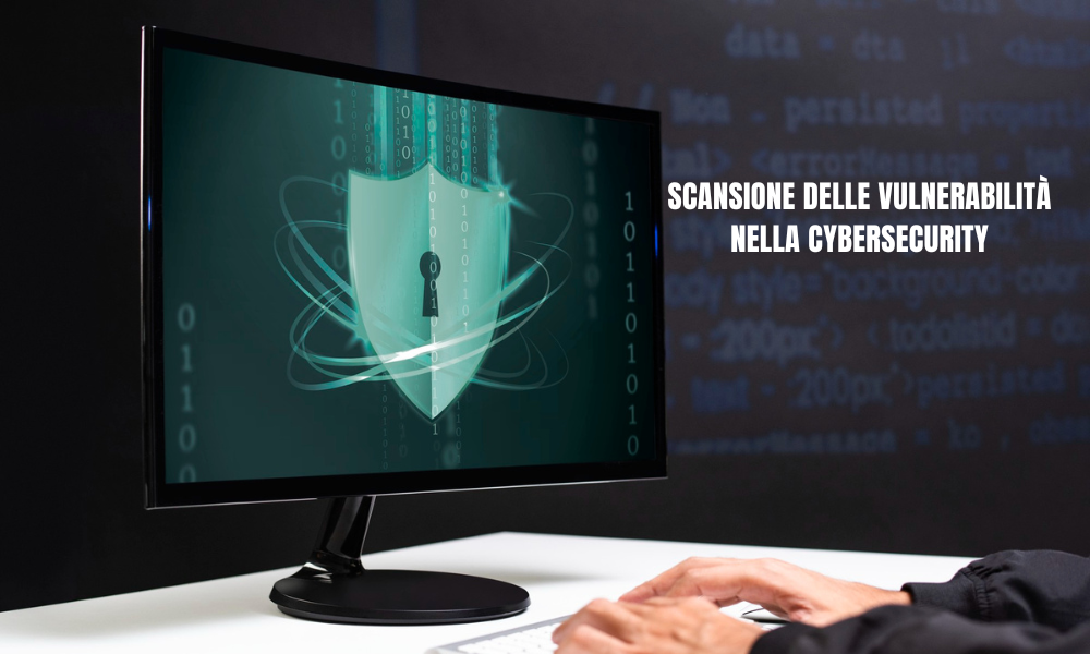 Scansione delle vulnerabilità nella cybersecurity